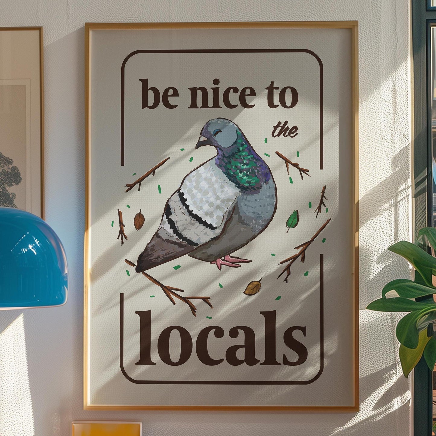 Be Nice to Pigeons Print