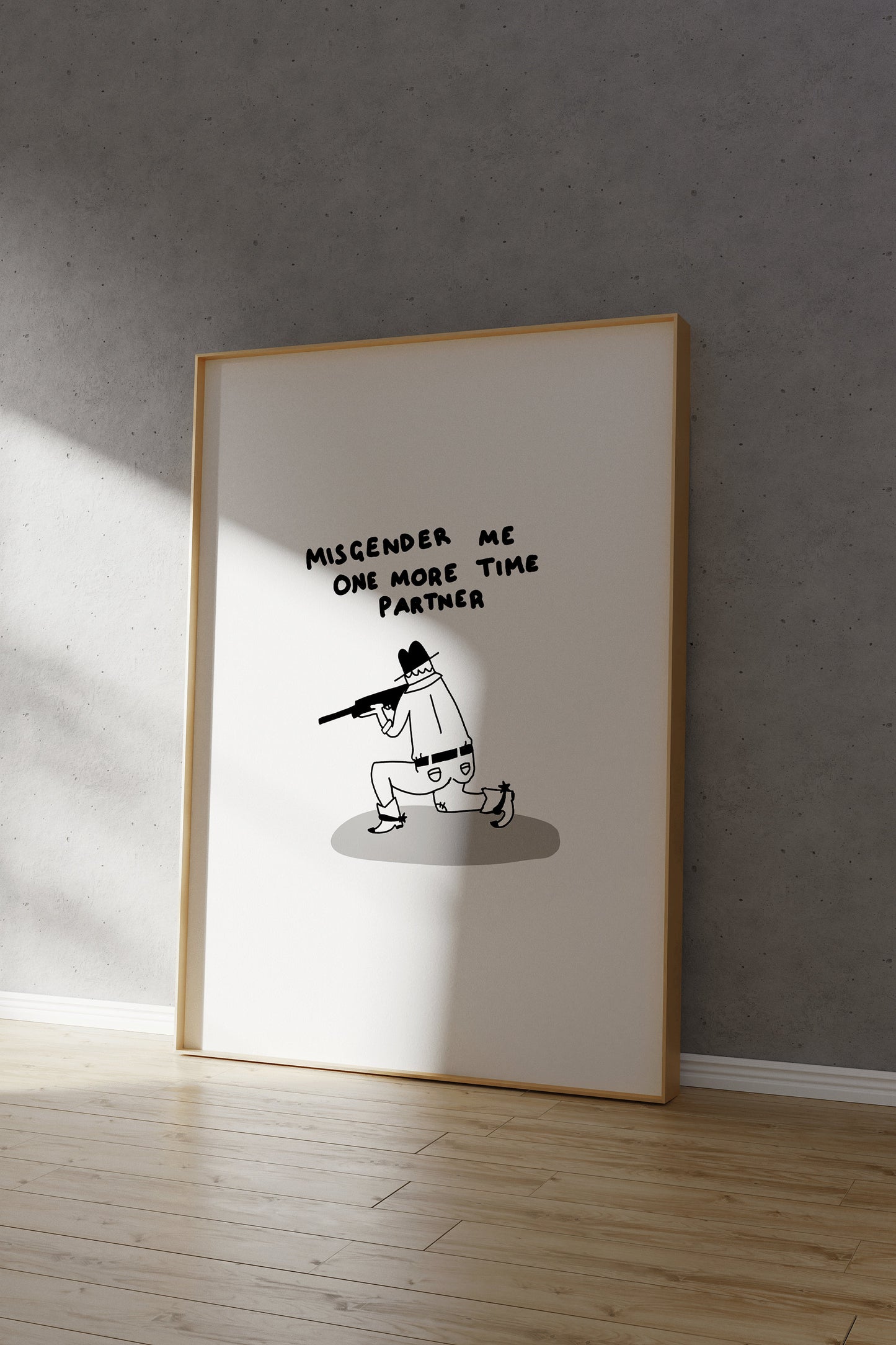 Misgender Me One More Time Partner Print
