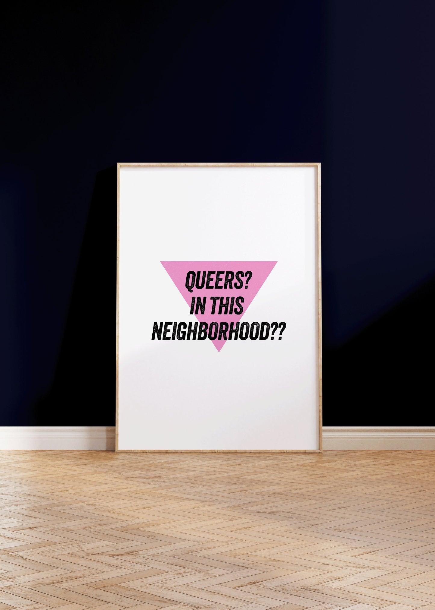 Queers? In this neighborhood?? Print