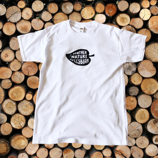 Mother Nature is a Lesbian T-Shirt