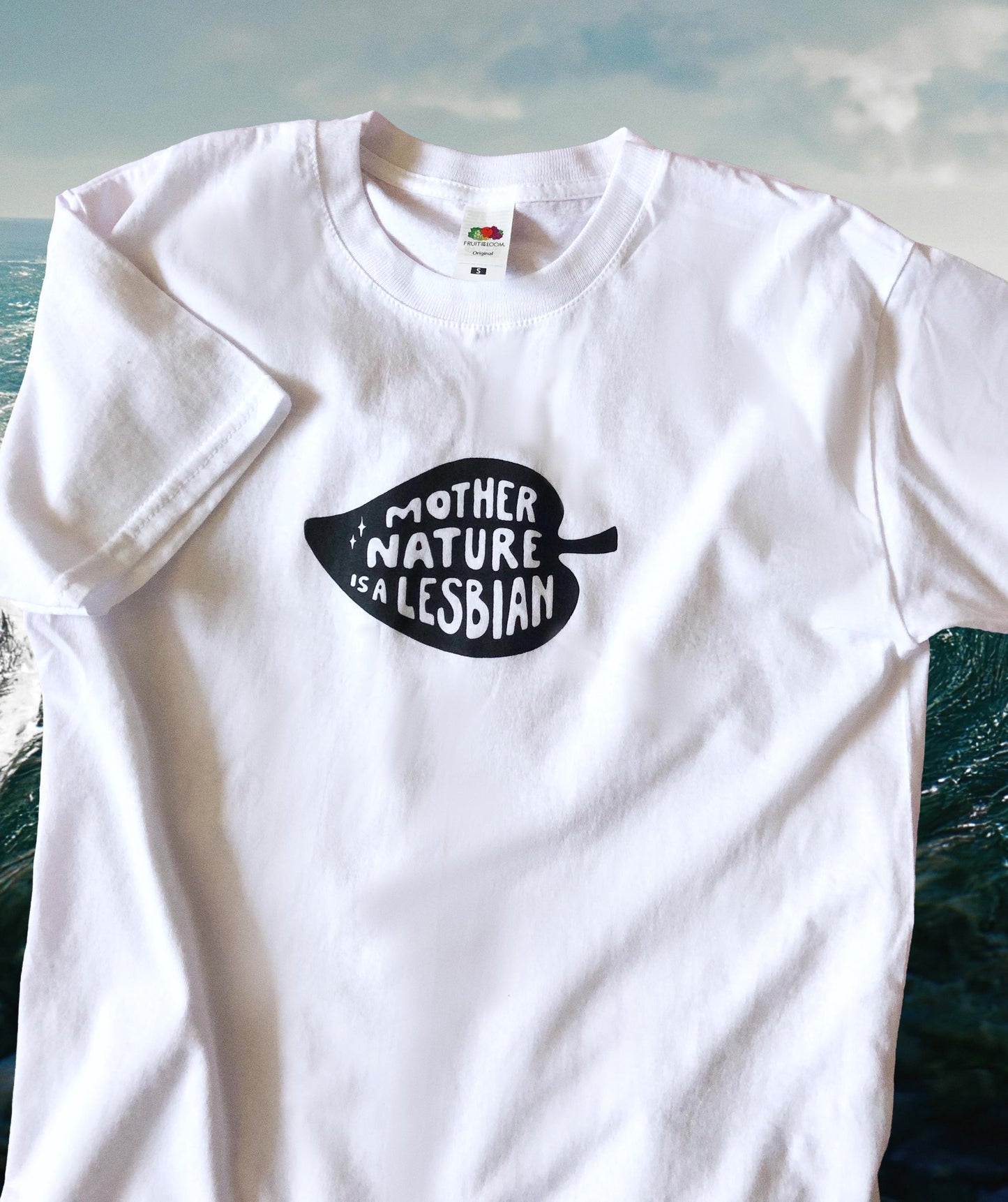 Mother Nature is a Lesbian T-Shirt